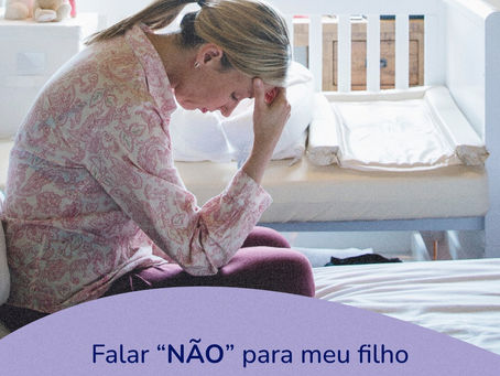Falar "NÃO" para meu filho faz de mim uma mãe ruim?