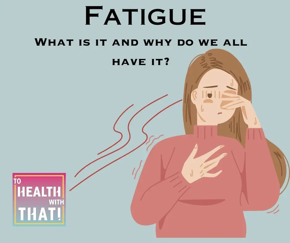 A woman on a grey background showing obvious signs of fatigue with the words "fatigue, what is it and why does everyone have it?"