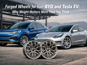 Forged Wheels for Your BYD and Tesla EV: Why Weight Matters More Than You Think