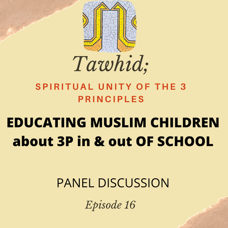 Ep. 16-Educating Muslim Children about 3 Principles In & Out of School