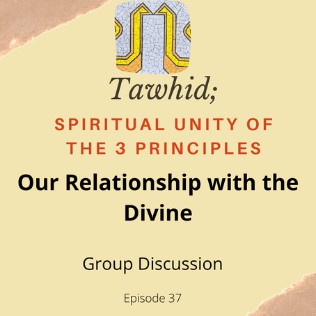 Ep. 37-Our Relationship with the Divine
