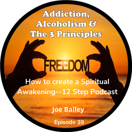 Ep. 39-How to Create a Spiritual Awakening? A 12 Step Investigation Podcast