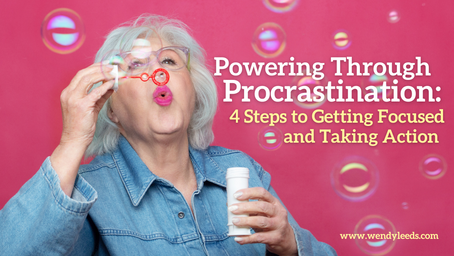 Powering Through Procrastination: 4 Steps to Getting Focused and Taking Action