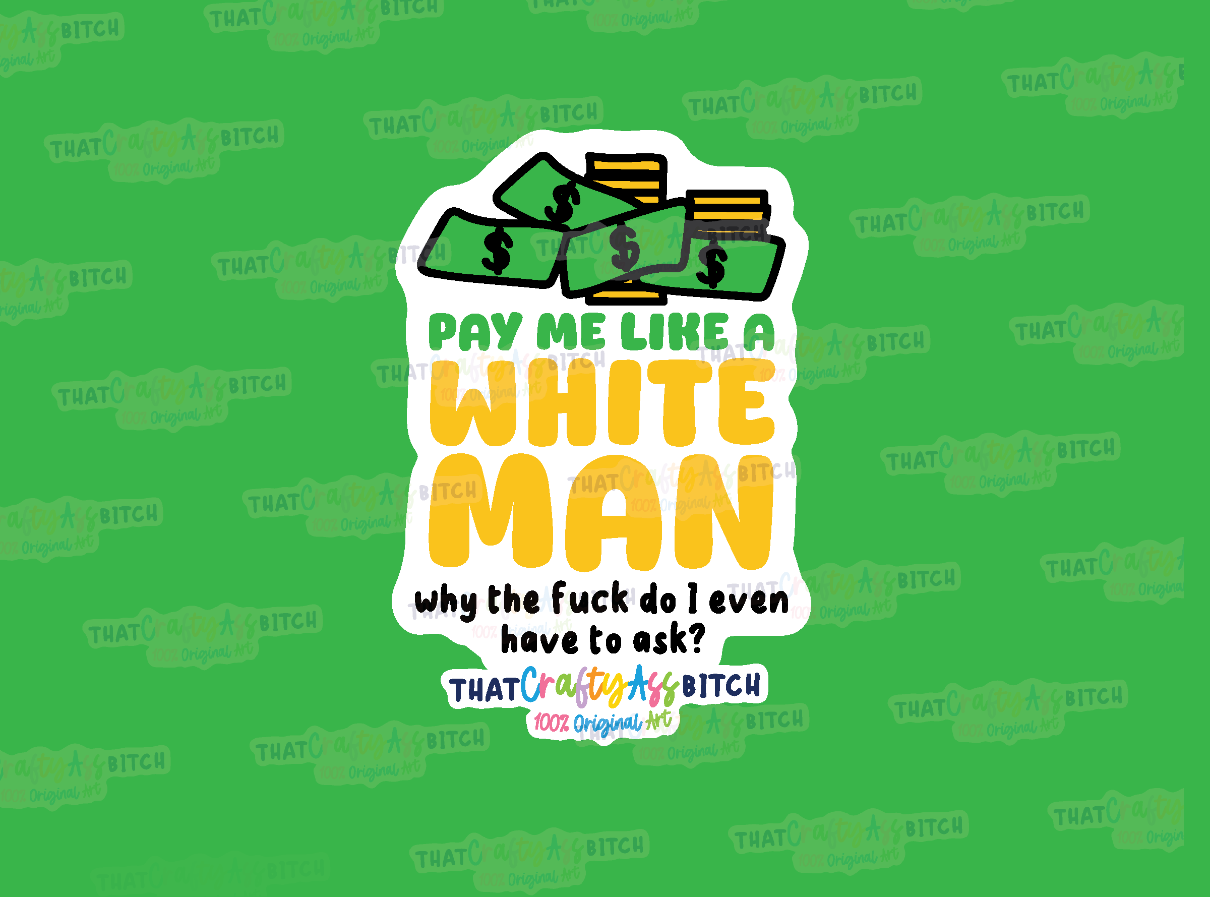 Pay me like a white man original design