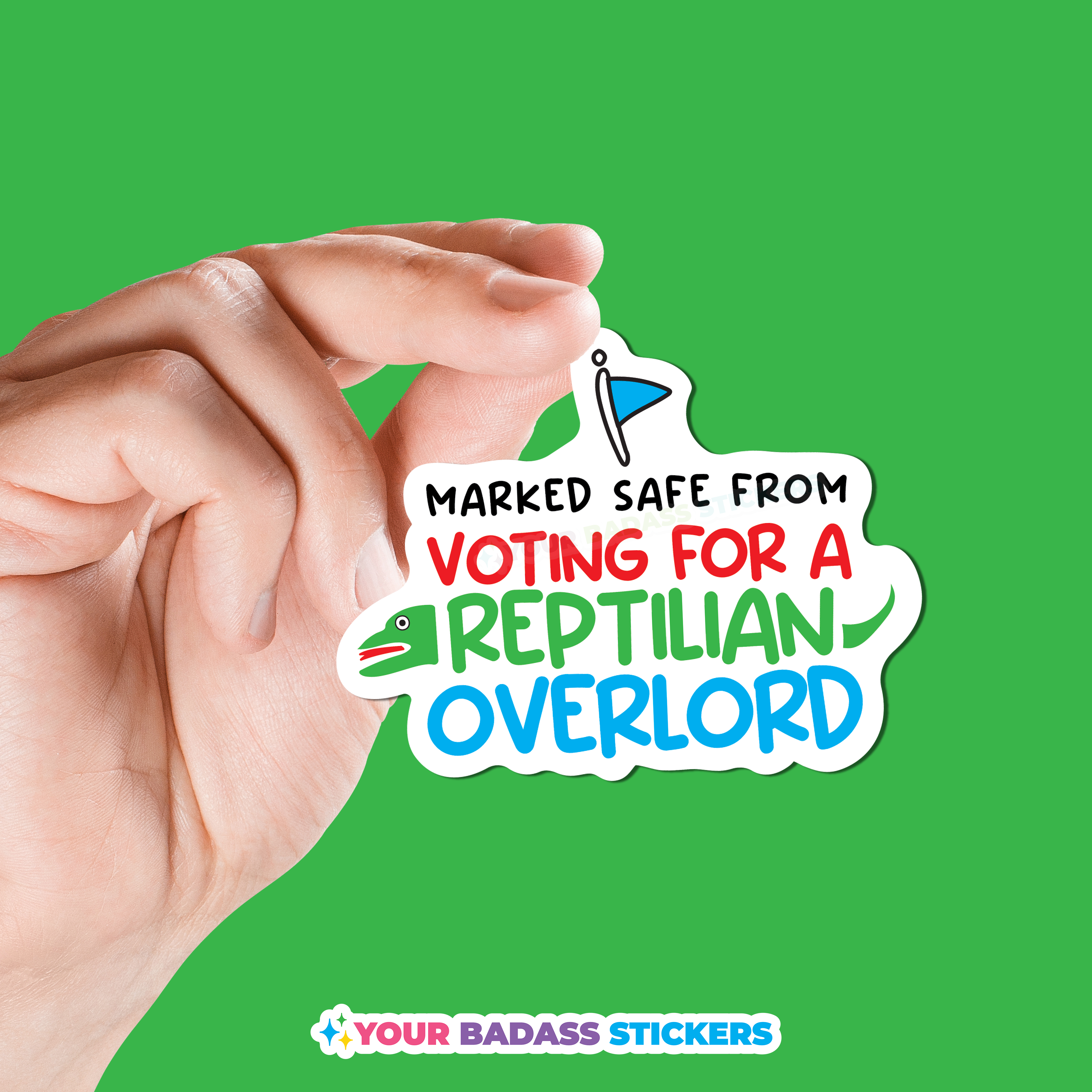 Marked safe from voting for a reptilian overlord sticker don't vote sticker