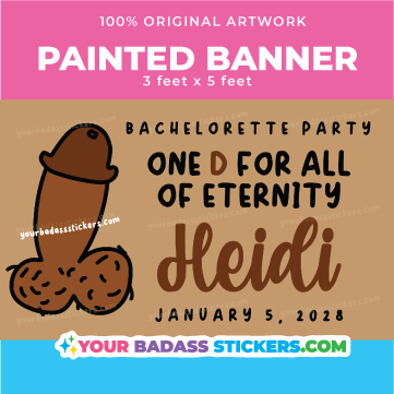 One D For Eternity - Bachelorette Party penis banner - Hand painted banner