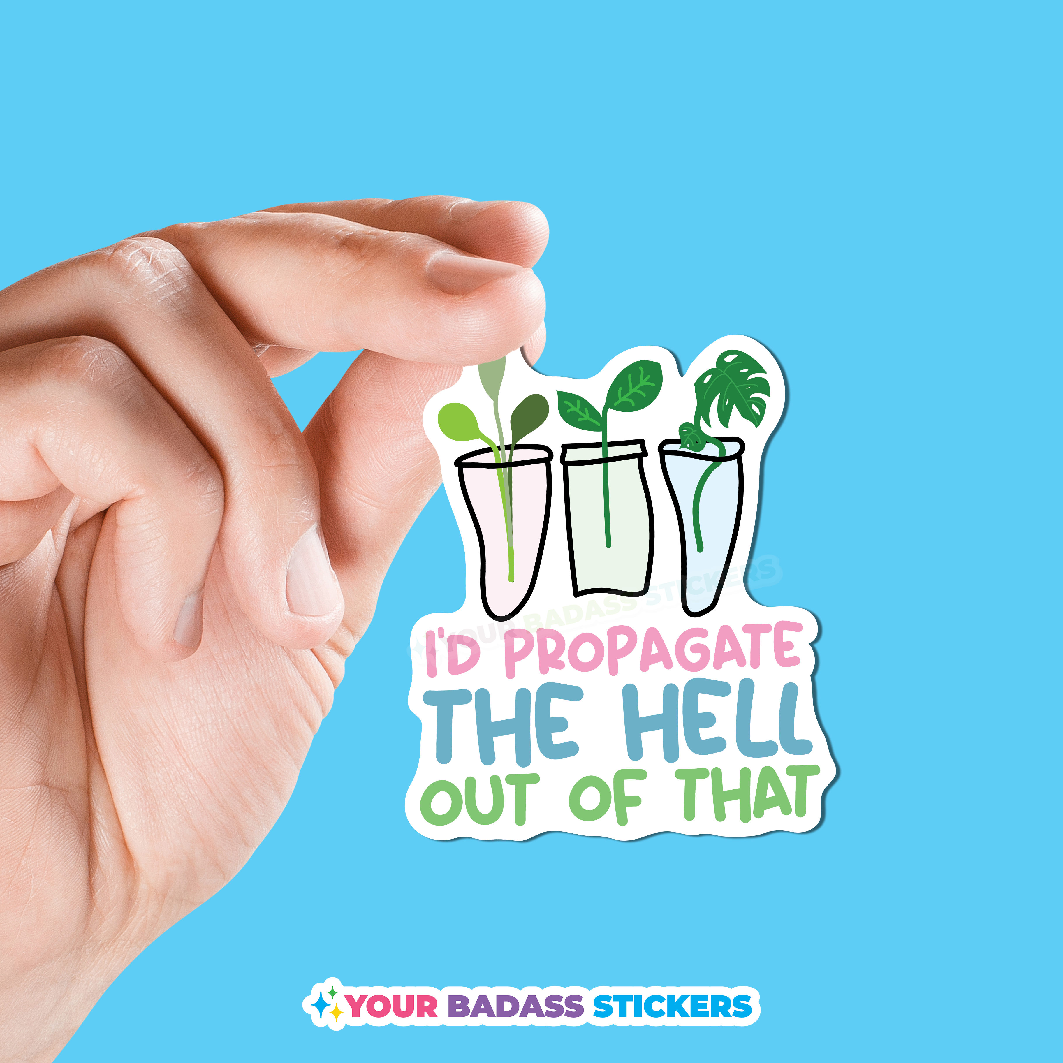 I'd propagate the hell out of that sticker botany plant lover