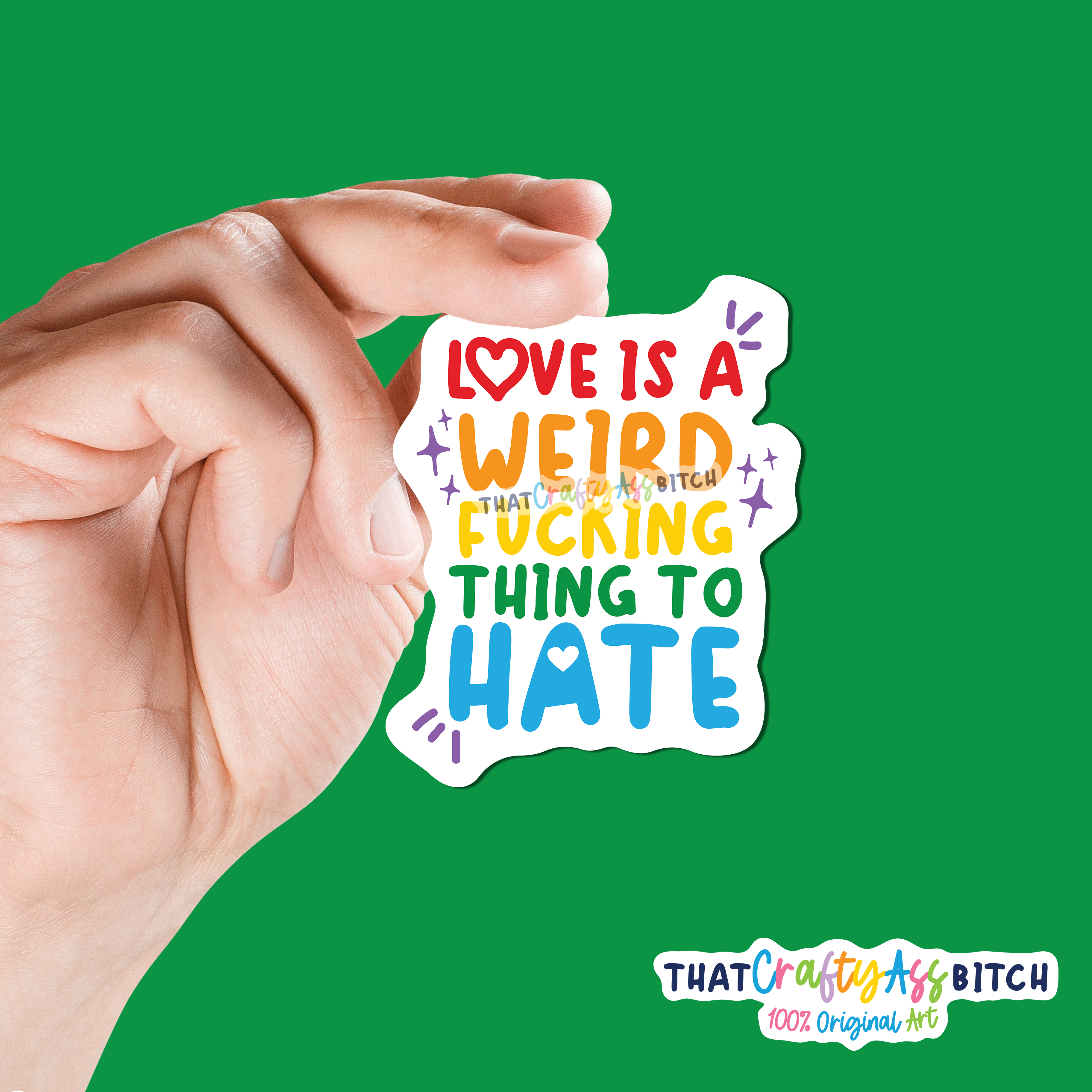 Love is a weird fucking thing to hate sticker pride collection