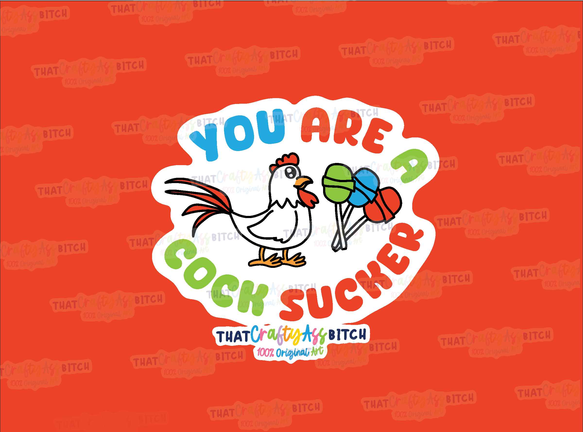 You are a cock sucker original design