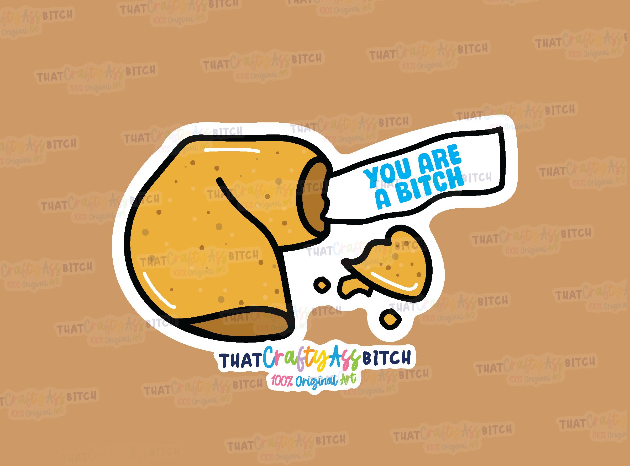You are a bitch fortune cookie original design
