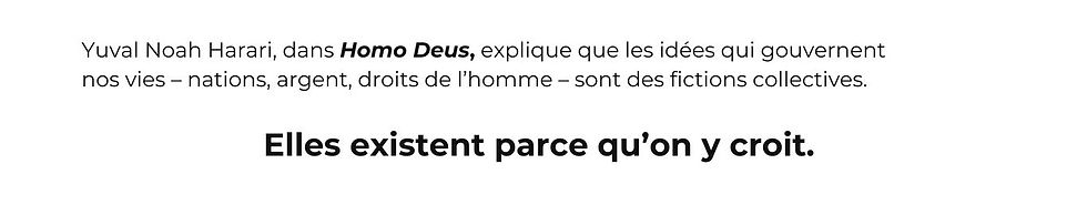 Texte sur fond blanc mettant en lumière les idées de Yuvazl Noah Harari dans HomoDeus, sur les fictions collectives comme les nations, l'argent ou les droits de l'homme.