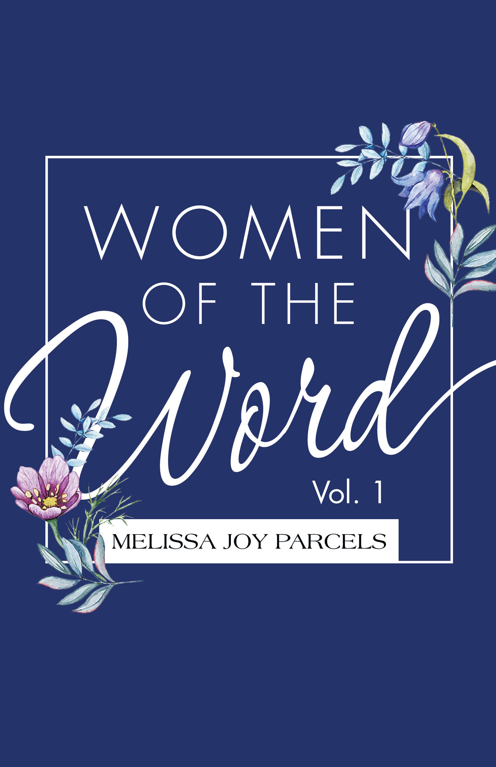 Women of the Word Vol. I