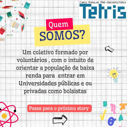 Um coletivo formado por voluntários, com intuito de orientar a população de baixa renda para entrar em universidades públicas ou privadas como bolsistas