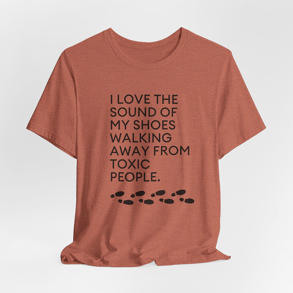 Thumbnail: I LOVE THE SOUND OF MY SHOES WALKING AWAY - Unisex Graphic Tee 