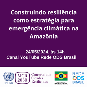 Construindo resiliência como estratégia para emergência climática na Amazônia