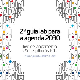 Lançamento do 2º Guia IAB para a Agenda 2030