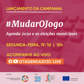 Campanha Mudar o Jogo propõe inclusão dos ODS nos programas eleitorais dos candidatos e candidatas