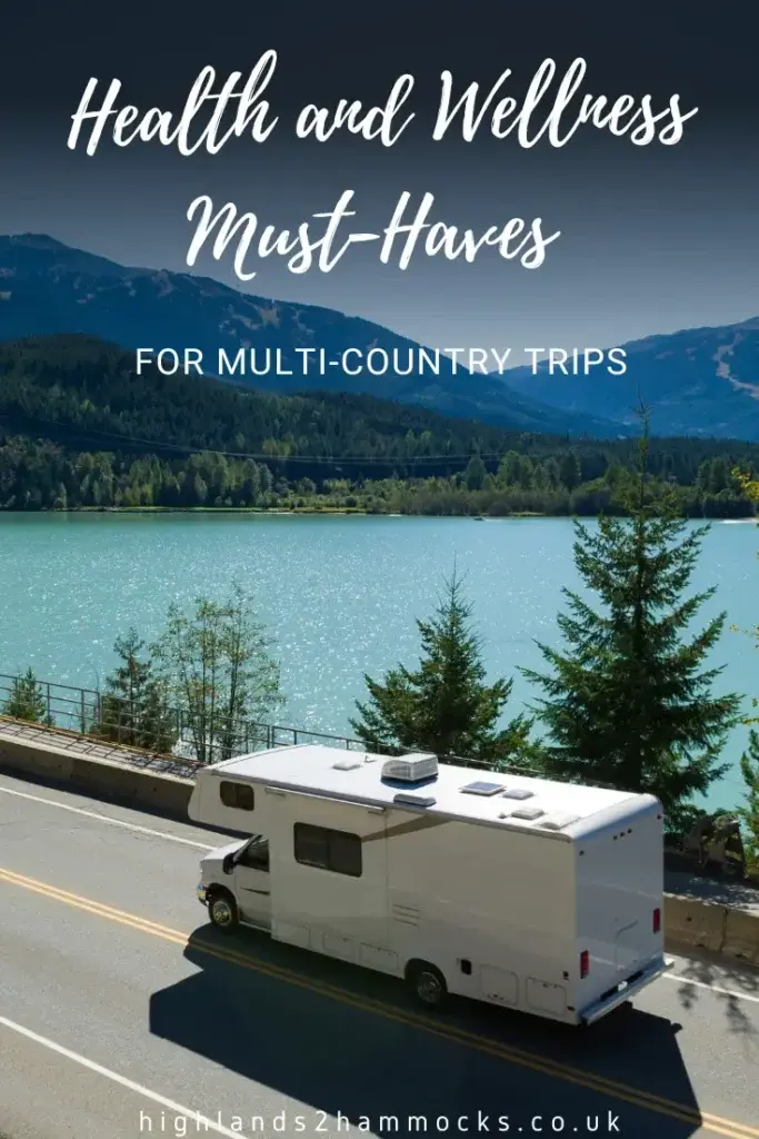 Health and Wellness Must-Haves for Multi-country Trips