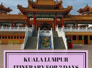 Kuala Lumpur Itinerary for 2 Days – The Melting Pot of SouthEast Asia