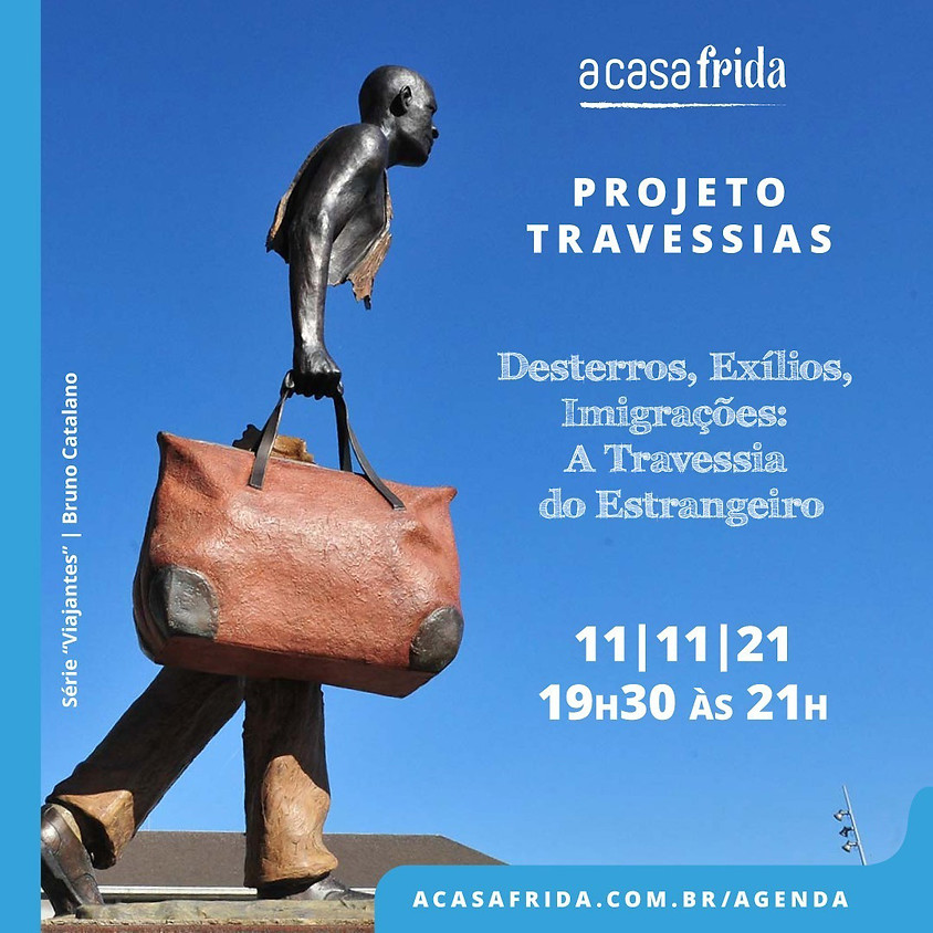 Projeto Travessias - Desterros, Exílios, Imigrações: A Travessia do Estrangeiro
