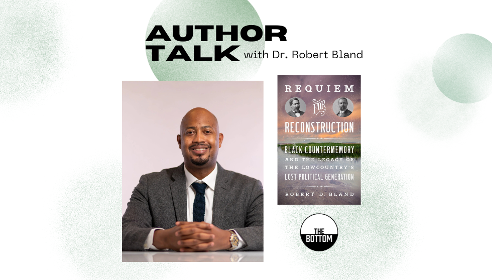 Requiem for Reconstruction: In Conversation with Dr. Robert Bland