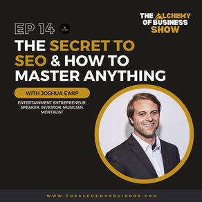 The Secret to SEO & How To Master Anything with Joshua Earp Episode 14