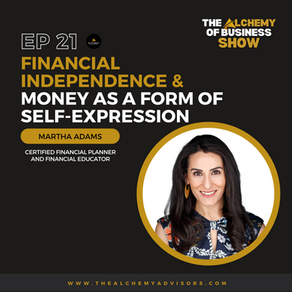 Financial Independence & Money as a Form of Self-expression with Martha Adams Episode 21