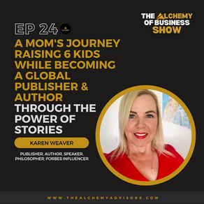 A Mom’s Journey Raising 6 Kids while Becoming a Global Publisher & Author through the Power of Stories with Karen Weaver Episode 24