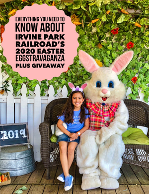 Everything You Need To Know About Irvine Park Railroad's 2020 Easter Eggstravaganza Plus Giveaway