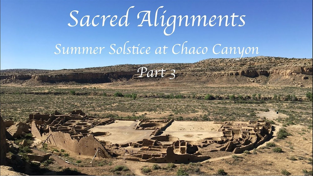 Sacred Alignments Summer Solstice at Chaco Canyon Part 3