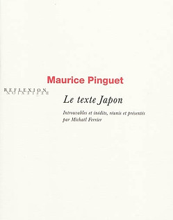 Le Texte Japon, Introuvables et inédits réunis et présentés par Michaël Ferrier, Seuil, 2009