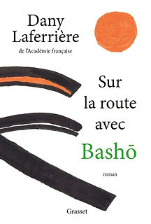 Laferrière, Sur la route avec Bashô