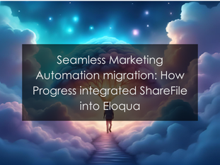 Seamless Marketing Automation migration: How Progress integrated ShareFile into Eloqua