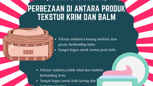 [SHARING IS CARING] PERBEZAAN DI ANTARA PRODUK TEKSTUR KRIM DAN BALM