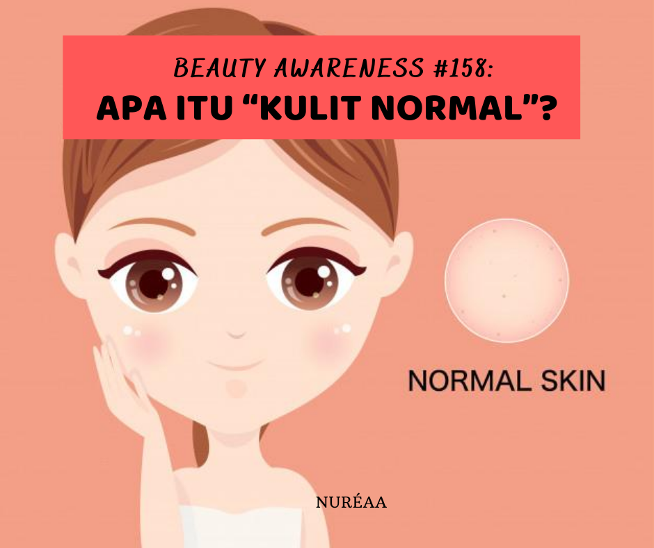 APA ITU “KULIT NORMAL”?