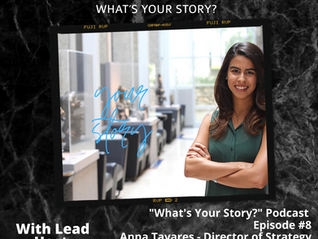 What's Your Story Podcast: Episode #8 - Anna Tavares, Director of Strategy Vendasta