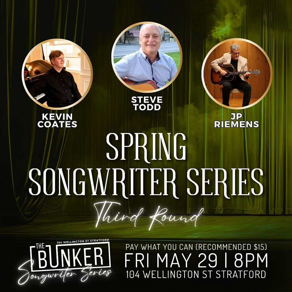 Spring Songwriter Series - Kevin Coates, Steve Todd, JP Riemens