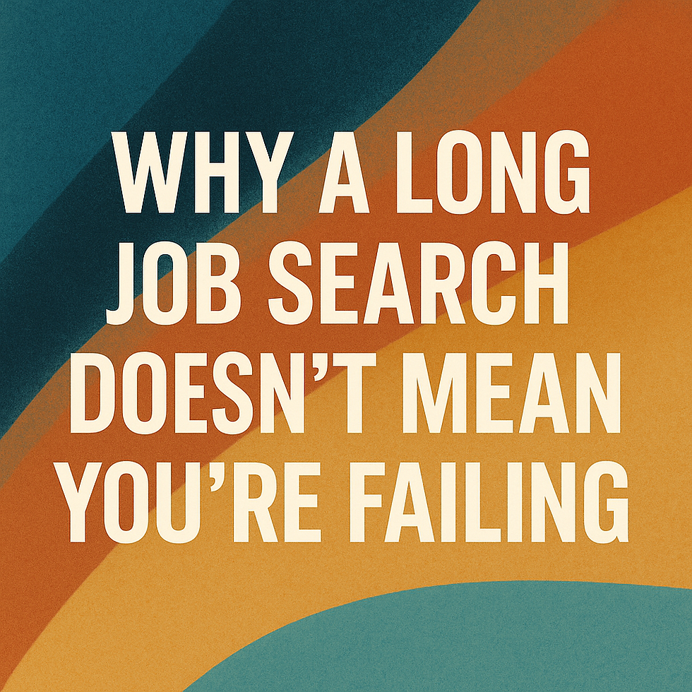 Why a Long Job Search Doesn’t Mean You’re Failing