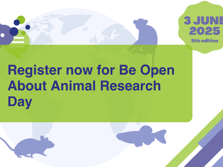 Register now for Be Open About Animal Research Day