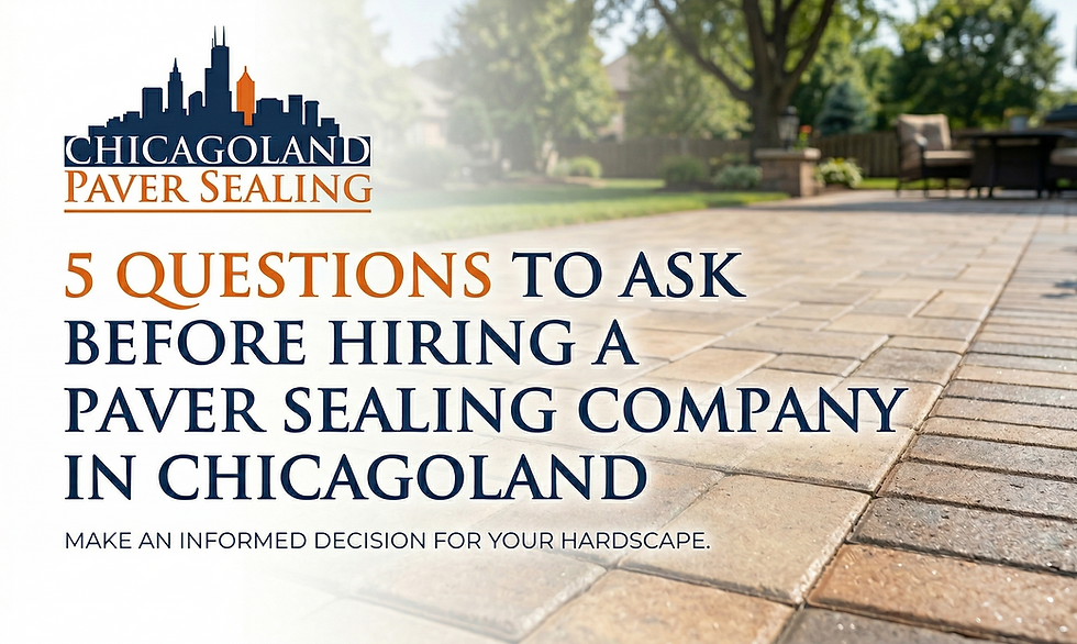 5 questions to ask a paver sealing contractor in Wheaton, Glen Ellyn, and Hinsdale.