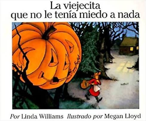 "La viejecita que no le tenía miedo a nada" de Linda Williams