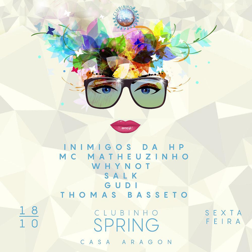 18/10 - Lista VIP Unissex - Clubinho Spring