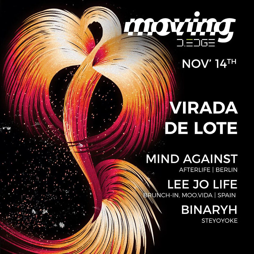 14/11 - D.EDGE | Moving pres.: ᴍɪɴᴅ ᴀɢᴀɪɴsᴛ + ʟᴇᴇ ᴊᴏ ʟɪғᴇ