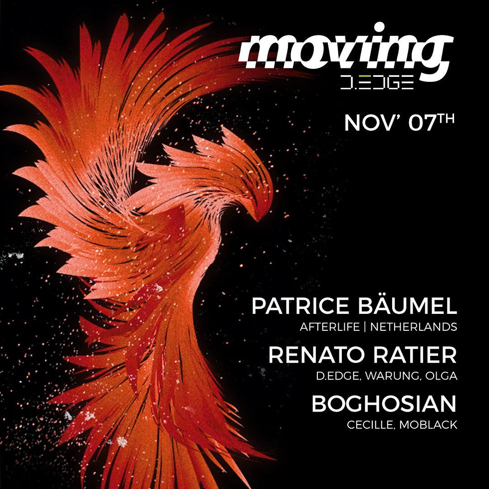 07/11 - D.EDGE | Moving pres.: ᴘᴀᴛʀɪᴄᴇ ʙäᴜᴍᴇʟ [ᴀғᴛᴇʀʟɪғᴇ - ɴʟ]