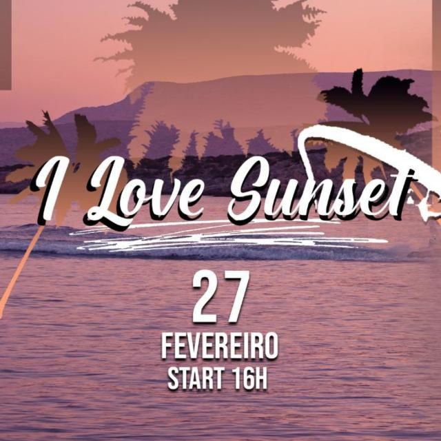 27/02 - Lista Social Unissex - I Love Sunset