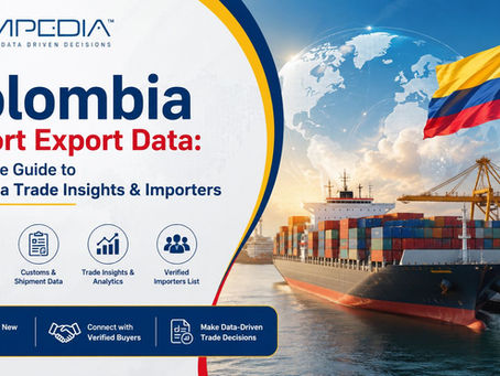 Colombia Import Export Data: Complete Guide to Colombia Trade Insights & Importers
