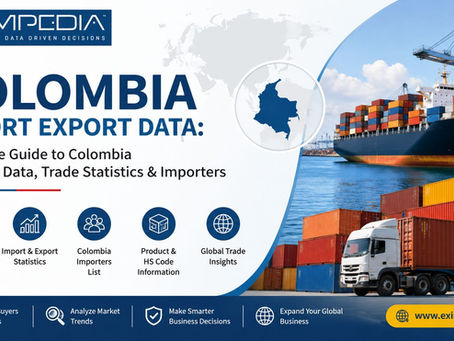 Colombia Import Export Data: Complete Guide to Colombia Customs Data, Trade Statistics & Importers