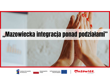 Harmonogram realizacji wsparcia projektu "Mazowiecka integracja ponad podziałami"