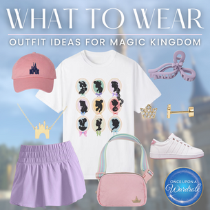 Graphic image with the title “What to Wear: Outfit Ideas for Magic Kingdom.” The flat lay includes a white princess silhouette t-shirt, lavender skort, pink baseball cap with a castle, gold castle necklace, pink crossbody belt bag with rainbow strap, white sneakers with pink accents, lavender hair claw, gold earrings, and a rhinestone crown stud. Designed by Once Upon a Wardrobe for Disney outfit inspiration. Cinderella Castle is blurred in the background.