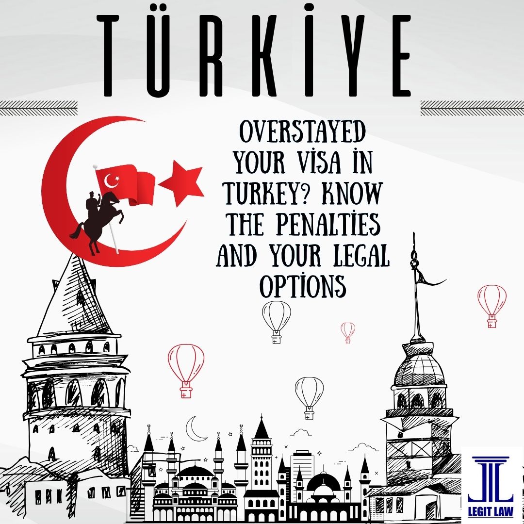 Overstaying Your Visa in Turkey: What Happens and Can You Appeal the Ban?